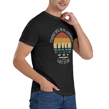 There Will Be An Answer Let It Be The Beatle T Shirts Men Graphic Cotton Band Streetwear Short Sleeve Male T-shirt Mens Clothing